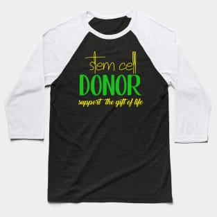 STEM CELL DONOR Baseball T-Shirt